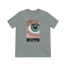 Load image into Gallery viewer, &quot;As Eye See It&quot; Unisex Triblend Tee
