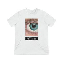 Load image into Gallery viewer, &quot;As Eye See It&quot; Unisex Triblend Tee
